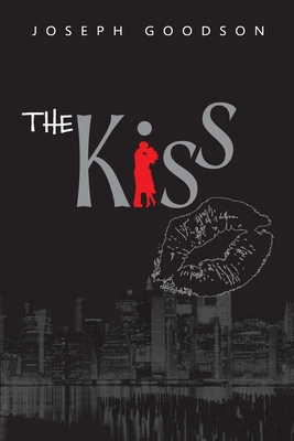 The Kiss - Joseph Goodson
