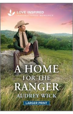 Poza produsului A Home for the Ranger: An Uplifting Inspirational Romance - Audrey Wick