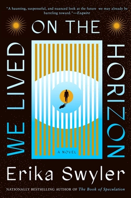 Coperta cărții 'We Lived on the Horizon - Erika Swyler'