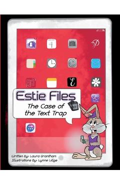 Poza produsului Estie Files: A Case of the Text Trap - Laura Grantham