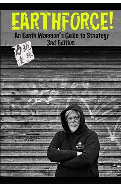 Poza produsului Earthforce!: An Earth Warrior's Guide to Strategy 3rd Edition - Paul Watson