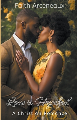 Love is Hopeful - Faith Arceneaux