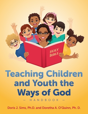 Teaching Children and Youth the Ways of God Handbook - Doris J. Sims