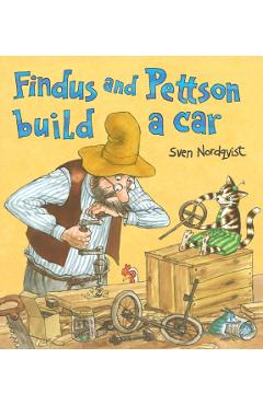 Findus and Pettson Build a Car - Sven Nordqvist