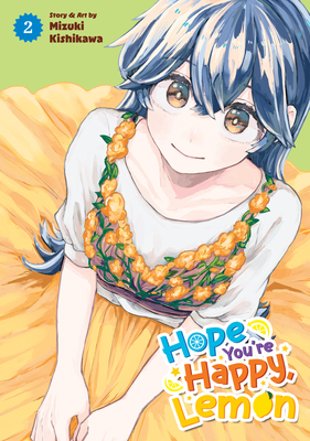Hope You're Happy, Lemon Vol. 2 - Mizuki Kishikawa