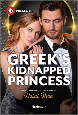 Greek's Kidnapped Princess - Heidi Rice