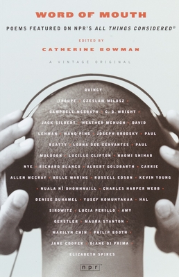 Word of Mouth: Poems Featured on Npr's All Things Considered - Catherine Bowman