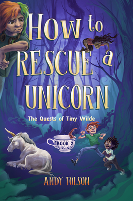How to Rescue a Unicorn - Andy Tolson