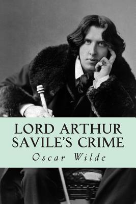 Lord Arthur Savile's Crime - Oscar Wilde