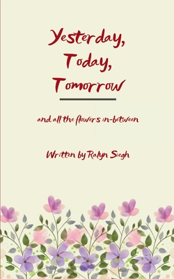 Yesterday, Today, Tomorrow - Ralyn Siegh