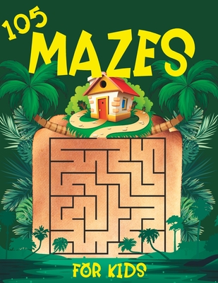 105 Mazes for Kids: Kids Puzzle Book Mazes - Polty Print