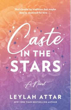 Caste in the Stars - Leylah Attar