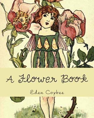 A Flower Book - Nellie Benson
