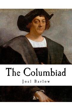 Poza produsului The Columbiad: A Poem - Joel Barlow