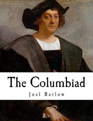 The Columbiad: A Poem - Joel Barlow