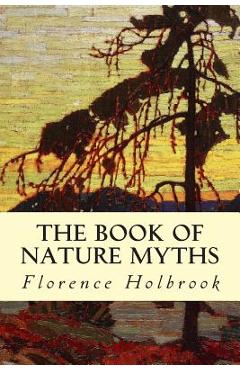 Coperta cărții 'The Book of Nature Myths - Florence Holbrook'