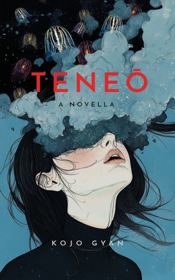 Teneō: A Novella - Kojo Gyan