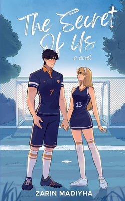 The Secret Of Us - Zarin Madiyha