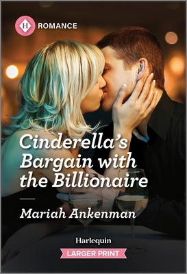 Cinderella's Bargain with the Billionaire - Mariah Ankenman