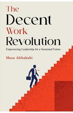 Poza produsului The Decent Work Revolution - Moza Althabahi