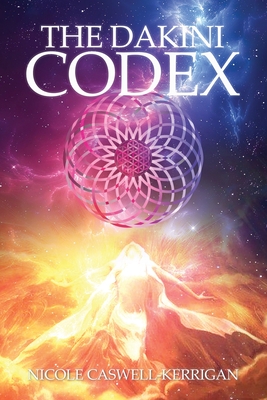 The Dakini Codex - Nicole Caswell Kerrigan