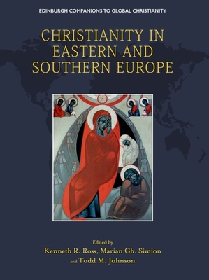 Christianity in Eastern and Southern Europe - Kenneth R. Ross