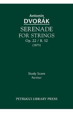 Poza produsului Serenade for Strings, Op.22 / B.52: Study score - Antonin Dvorak
