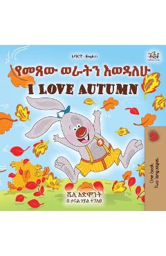 Coperta cărții 'I Love Autumn (Amharic English Bilingual Children's Book) - Shelley Admont'