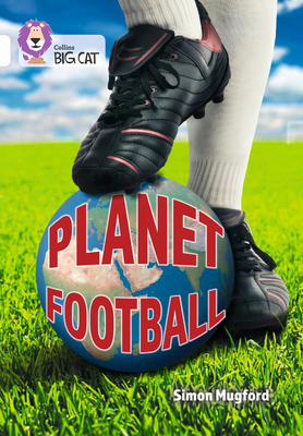 Collins Big Cat - Planet Football - Simon Mugford