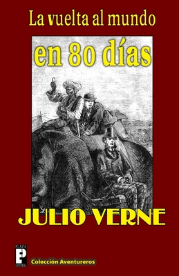 La vuelta al mundo en 80 dias - Julio Verne