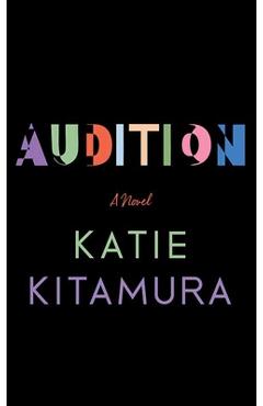 Poza produsului Audition - Katie Kitamura