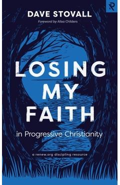 Poza produsului Losing My Faith in Progressive Christianity - Alisa Childers
