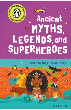 Coperta cărții 'Ancient Myths, Legends, and Superheroes: ...and How They Live on Today - Stephen Kershaw'