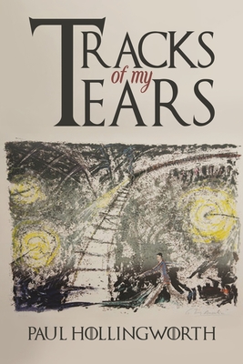 Tracks of My Tears - Paul Hollingworth