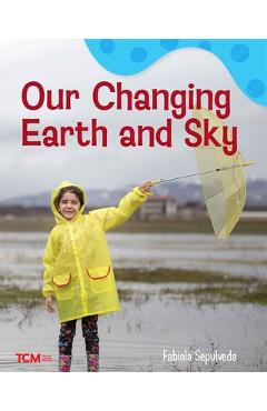 Poza produsului Our Changing Earth and Sky: A Wordless Nonfiction Book - Fabiola Sepulveda
