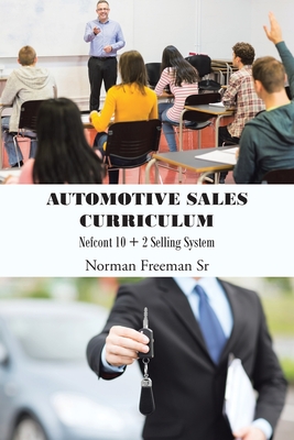 Automotive Sales Curriculum: Nefcont 10 + 2 Selling System - Norman Freeman