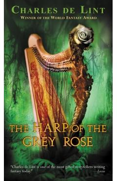 Coperta cărții 'The Harp of the Grey Rose - Charles De Lint'