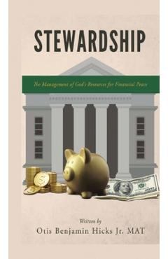 Coperta cărții 'Stewardship: The Management of God's Resources for Financial Peace - Otis Benjamin Hicks'