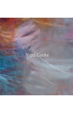 Coperta cărții 'Nigel Cooke: Paintings: 2019-2025 - Nigel Cooke'