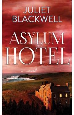 Poza produsului Asylum Hotel - Juliet Blackwell
