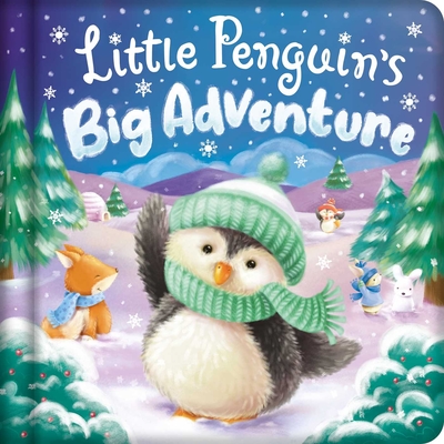 Little Penguin's Big Adventure: Padded Board Book -