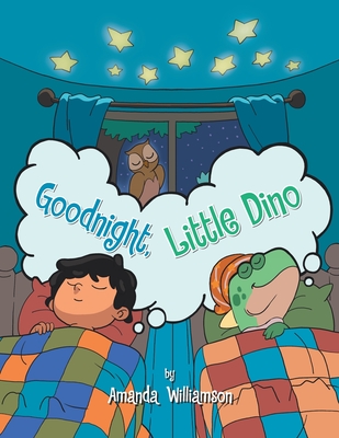 Goodnight, Little Dino - Amanda Williamson