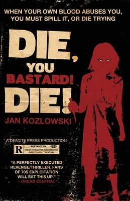Die, You Bastard! Die! - Jan Kozlowski