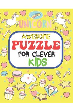 Coperta cărții 'Awesome Puzzles For Clever Kids Ages 6 to 10: fun and challenging activities for smart kids, including mazes, word'