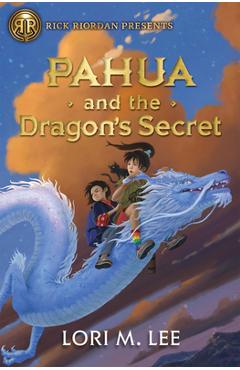 Poza produsului Rick Riordan Presents: Pahua and the Dragon's Secret - Lori Lee