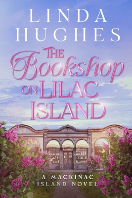 The Bookshop on Lilac Island - Linda Hughes