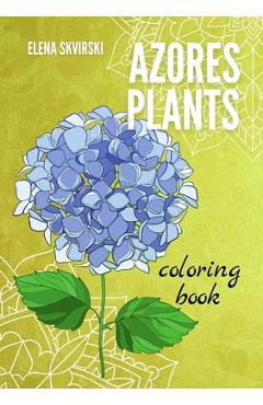 Coperta cărții 'Azores Plants: Coloring Book - Elena Skvirski'