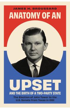 Poza produsului Anatomy of an Upset - James Hugh Broussard