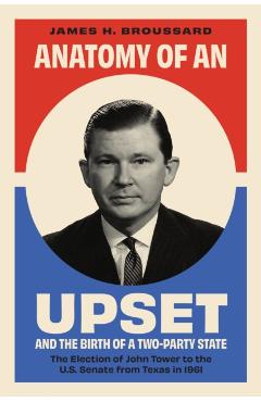 Anatomy of an Upset - James Hugh Broussard