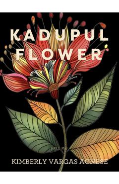 Poza produsului Kadupul Flower: Poems - Kimberly Vargas Agnese